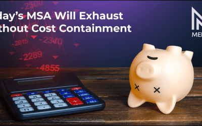 Today’s MSA Will Exhaust Without Cost Containment